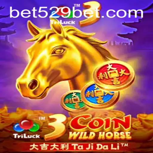 3CoinWildHorse: Unleashing the Adventure with 529bet