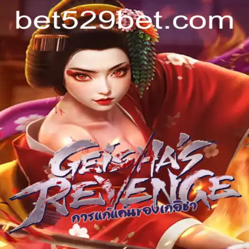 Experience the Thrill of GeishasRevenge: A Dynamic Journey with 529bet
