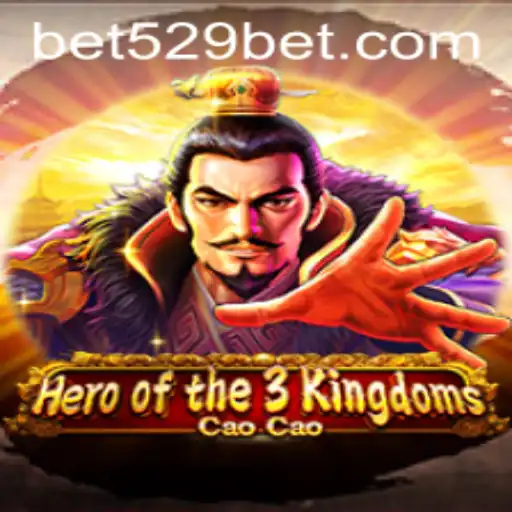 Heroofthe3KingdomsCaoCao and the Exciting World of 529bet